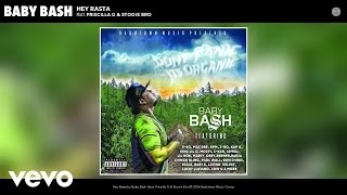 Baby Bash - Hey Rasta (Audio) ft. Priscilla G, Stooie Bro