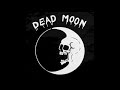 Dead Moon - Two fell away
