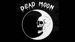 Dead Moon - Two fell away