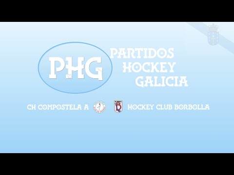 CH Compostela A - Hockey Club Borbolla [Infantil Oro G1 J5]