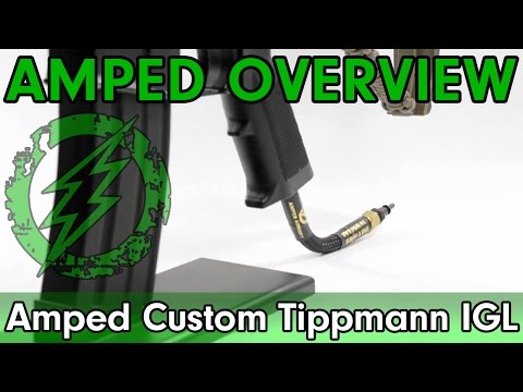 Amped Overview - Amped Custom Tippmann IGL