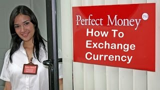 How To Exchange Currency In Perfect Money Account