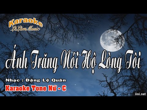 Karaoke - ÁNH TRĂNG NÓI HỘ LÒNG TÔI -  Tone Nữ | Lê Lâm Music