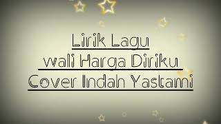 Download lagu Lirik Lagu Wali Harga Diriku Cover Indah Yastami Trending TikTok mp3