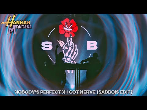 Nobody's Perfect x I Got Nerve (SadBois Edit) [Lyric Video]