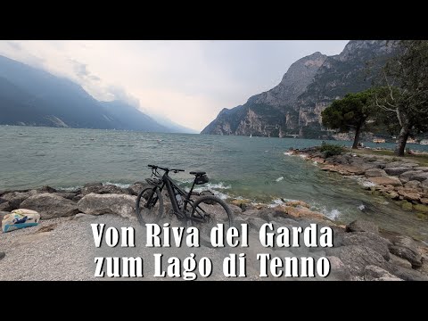 E-bike Tour am Gardasee 🇮🇹. Von Riva zum Lago di Tenno. Zurück über die Serpentinen von Bastion. 