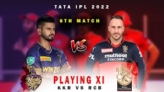 kkr vs rcb playing 11 2022 | tata ipl 2022 6th match | kolkata vs bangalore playing 11 | rcb vs kkr