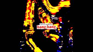 David Sanborn Bang Bang mardi gras dance mix