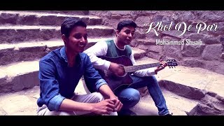 Khol De Par Cover (Hichki) Mohammed Shuaib &amp; Naushad Ahmed