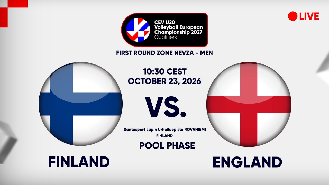 LIVE | FINLAND vs. ENGLAND | CEV U20 EuroVolley 2027 Men | Qualifiers | NEVZA | POOL PHASE