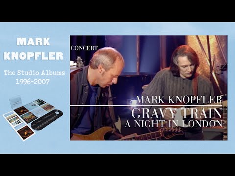 Mark Knopfler - Gravy Train (A Night In London | Official Live Video)