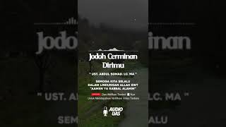 Download lagu Ceramah Pendek Ustadz Abdul Somad, Jodoh Cerminan Dirimu #Shorts | Audio UAS mp3