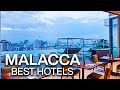Top 10 Best Hotels In Melaka Malacca Malaysia Hotel Review