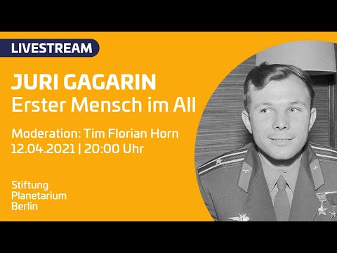 Juri Gagarin - Erster Mensch im All