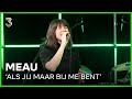 MEAU speelt 'Als Jij Maar Bij Me Bent' | 3FM Live Box | NPO 3FM