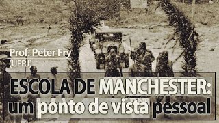 Aulas abertas: Teorias & Histórias da Antropologia - Escola de Manchester: um ponto de vista pessoal