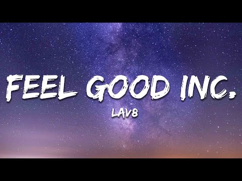 LAV8 - Feel Good Inc.