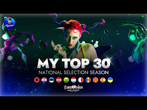 Eurovision 2026: My Top 30 (National Selections Season)