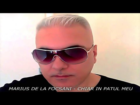 MARIUS DE LA FOCSANI - CHIAR IN PATUL MEU