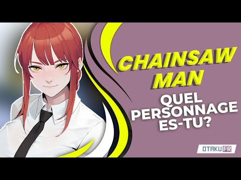 Quel personnage de Chainsaw Man es-tu | QUIZ CHAINSAW MAN