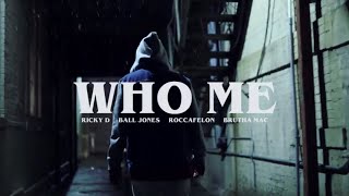 Ricky D (I-40 BOYZ) - Who Me Ft. Ball Jones x Roccafelon x Brutha Mac [Official Video]