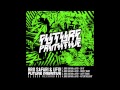 Bro Safari & UFO! - Future Primitive EP (Teaser Mix)
