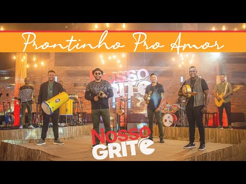 Nosso Grito - Prontinho Pro Amor (dvd #Sonhodeluz)