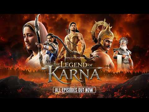 The Legend Of Karna | Sony LIV | All Episodes Out Now — The Legend of Karna