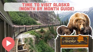 Best Time to Visit Alaska (Month by Month Guide)