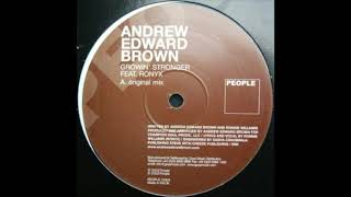 Andrew Edward Brown "Growing Stronger" Featuring Ronyx