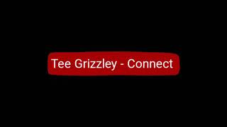 Tee Grizzley - Connect