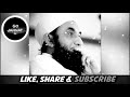 Jab Kisi Ki Maa Mar Jati Hai Very Emotional Byan By Maulana Tariq Jameel