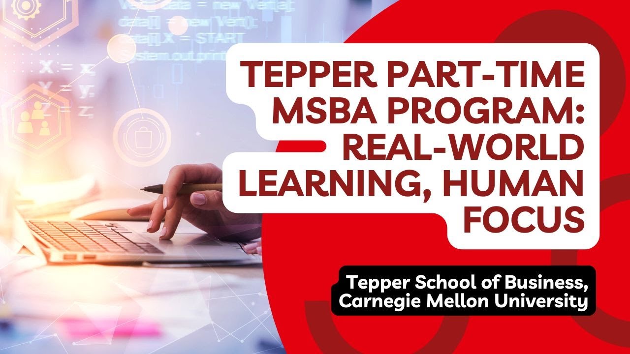 Tepper Part-Time MSBA Program: Real-World Learning, Human Focus