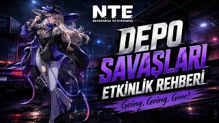 NTE Depo Savaşları Rehberi | Neverness To Everness Türkçe Event Rehber