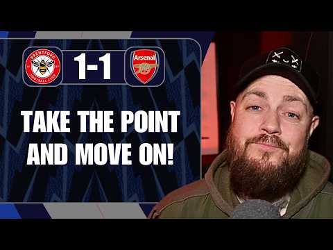 Take The Point And Move On | Brentford 1-1 Arsenal | Match Reaction