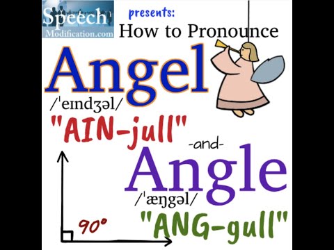 How to Pronounce Angel and Angle