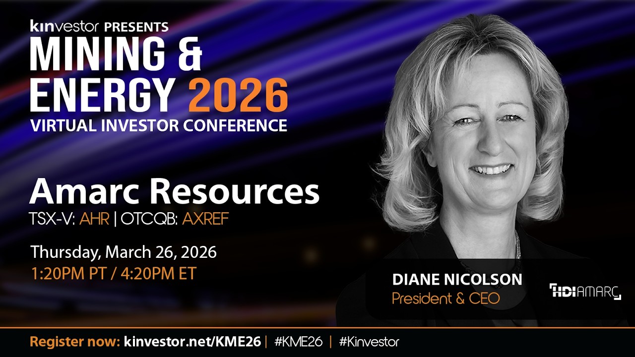 Amarc Resources Presenting at the Kinvestor Mining & Energy 2026 Virtual Investor Conference