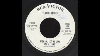 Vernon Oxford WOMAN LET ME SING YOU A SONG