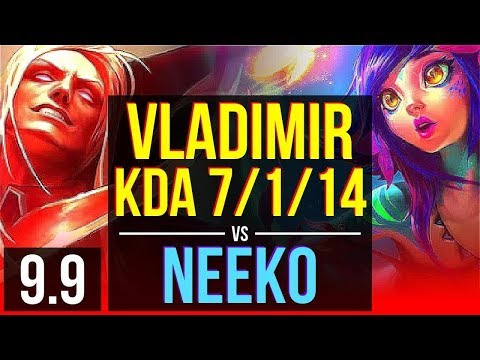 VLADIMIR vs NEEKO (TOP) | KDA 7/1/14, 700+ games, Dominating | Korea Grandmaster | v9.9