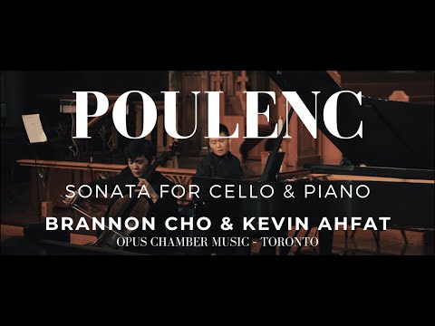 POULENC Sonata for Cello & Piano | BRANNON CHO & KEVIN AHFAT | OPUS Chamber Music – Toronto