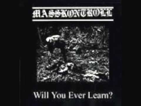 Masskontroll - Will You Ever Learn (FULL ALBUM).