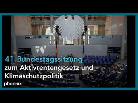 41. Sitzung des Bundestags, u. a. zum Aktivrentengesetz und Klimaschutzpolitik