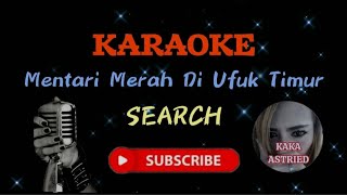 Download lagu Karaoke Mentari Merah di Ufuk timur / Search HQ Audio @kakaastried7380 mp3