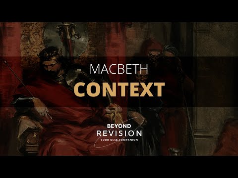Macbeth: Context - A Beyond Analysis