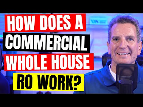 How Does a Commercial or Whole House Reverse Osmosis System Work