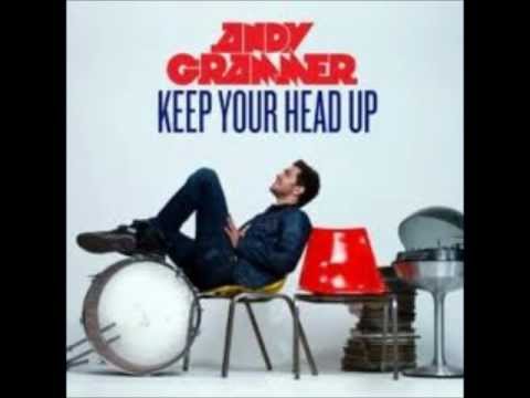 keep your head up- Andy Grammer