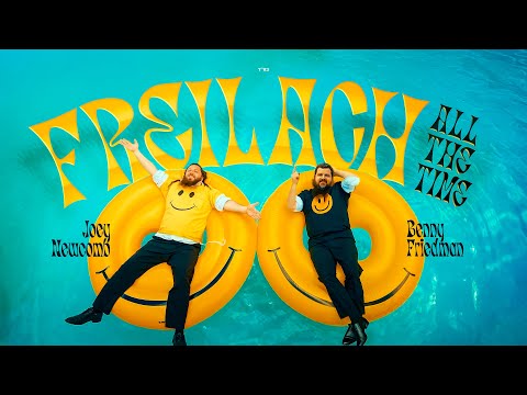 Freilach All The Time - Joey Newcomb x Benny Friedman (Official Music Video)