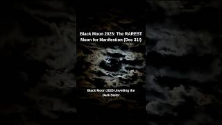 🌑 Black Moon 2025: Why Dec 31, 2025 is POWERFUL #shorts #moon  🌑