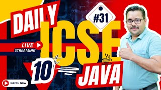 Daily ICSE 10 Java Live Practice #31 | Master Programming with Expert Tips & Coding | 100% Marks!