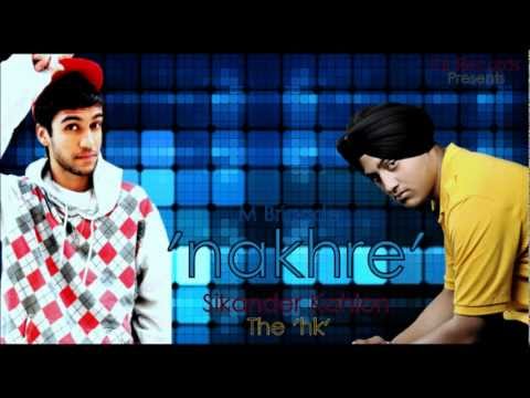'Nakhre' - Sikander Kahlon & The 'hk' (M Brigade) | Punjabi Rap (2012)